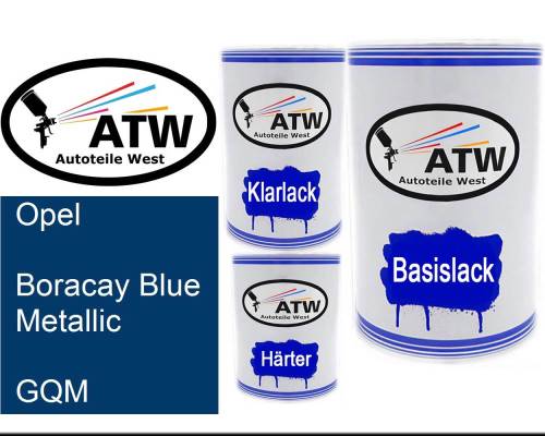 Opel, Boracay Blue Metallic, GQM: 500ml Lackdose + 500ml Klarlack + 250ml Härter - Set, von ATW Autoteile West.